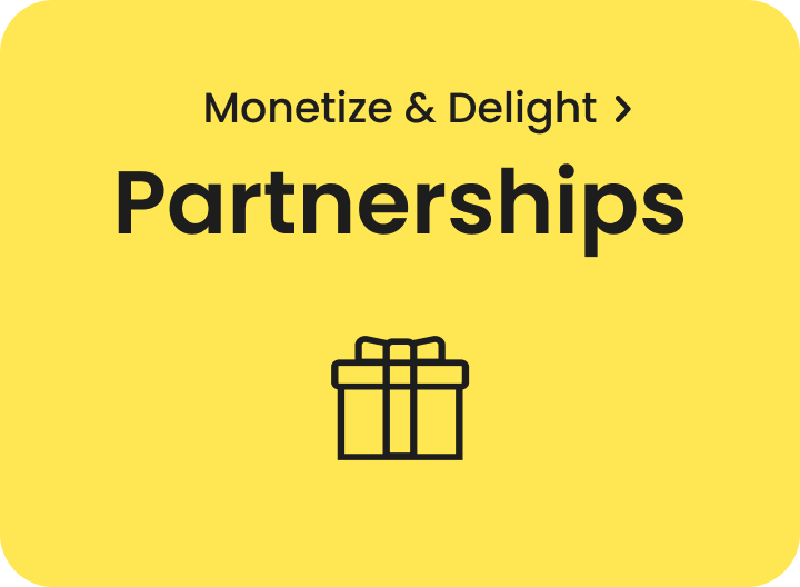 Monetize & Delight - Partnerships